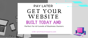 Get Your Website Built Today and Pay Later