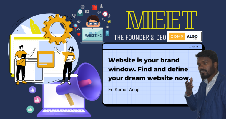 Kumar Anup – CEO and Founder of Compalgo Labs | Web Development and Digital Marketing Expert